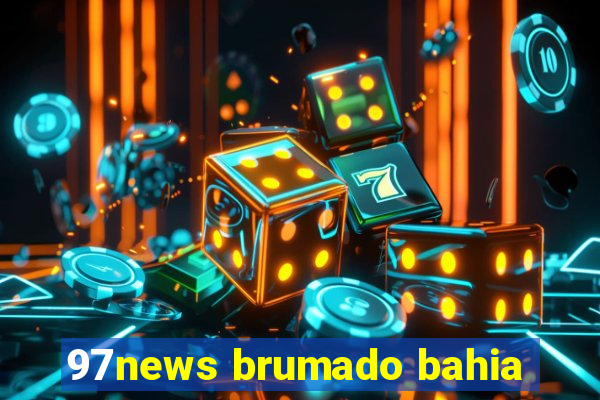 97news brumado bahia