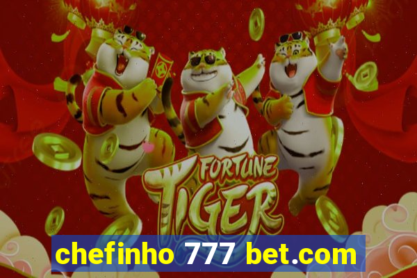 chefinho 777 bet.com