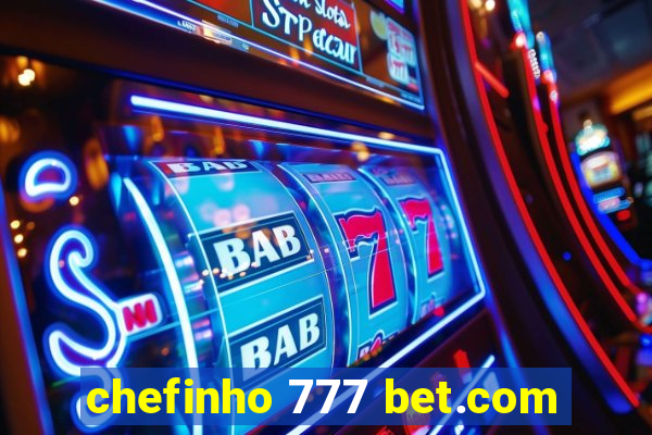 chefinho 777 bet.com