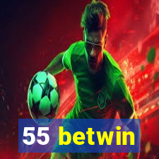 55 betwin