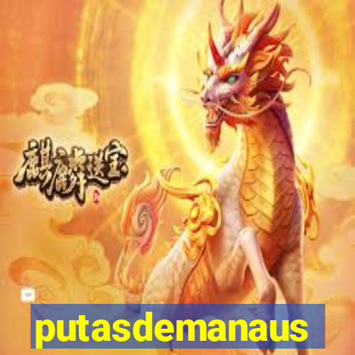 putasdemanaus