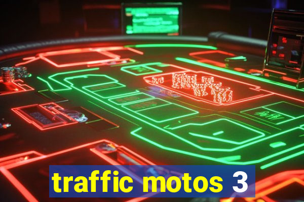 traffic motos 3