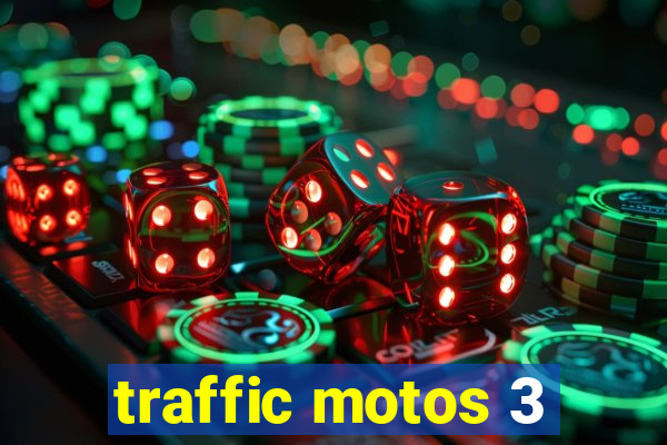 traffic motos 3