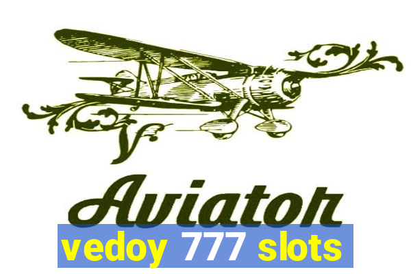 vedoy 777 slots