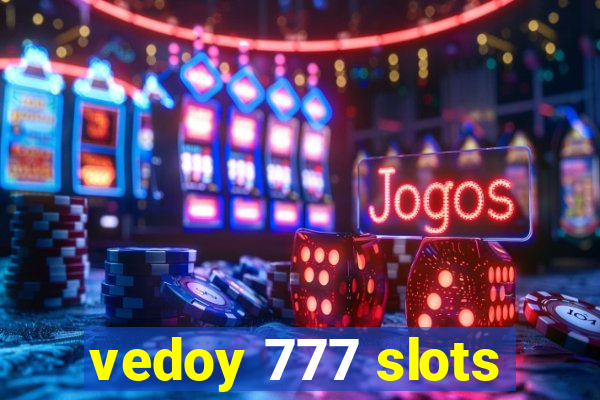 vedoy 777 slots