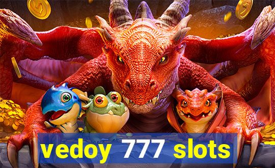 vedoy 777 slots