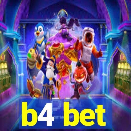 b4 bet