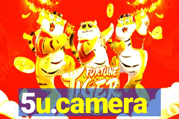 5u.camera