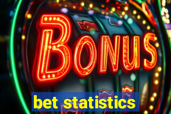 bet statistics