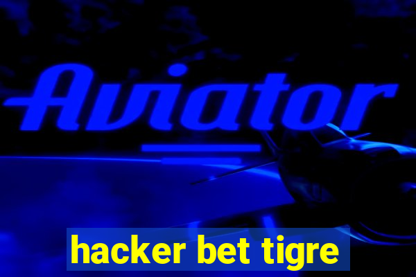 hacker bet tigre