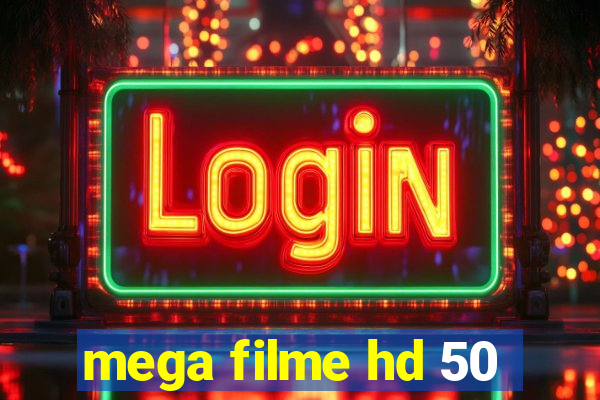 mega filme hd 50