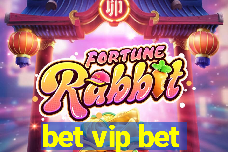 bet vip bet