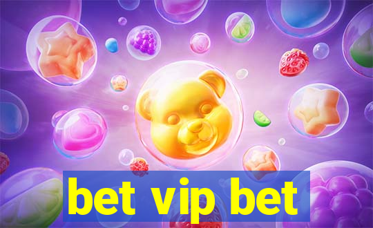 bet vip bet