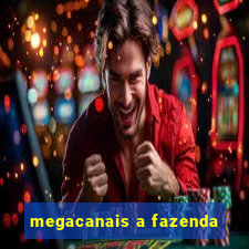 megacanais a fazenda