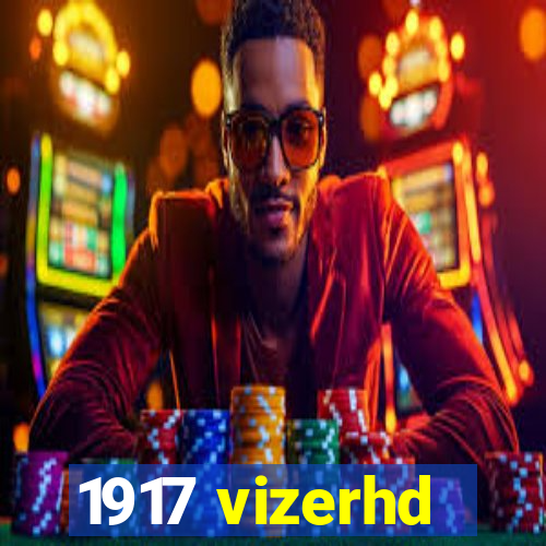 1917 vizerhd