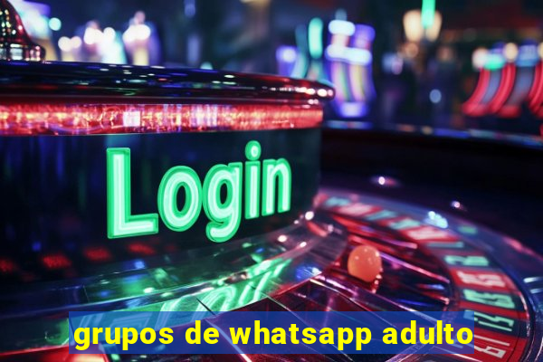 grupos de whatsapp adulto