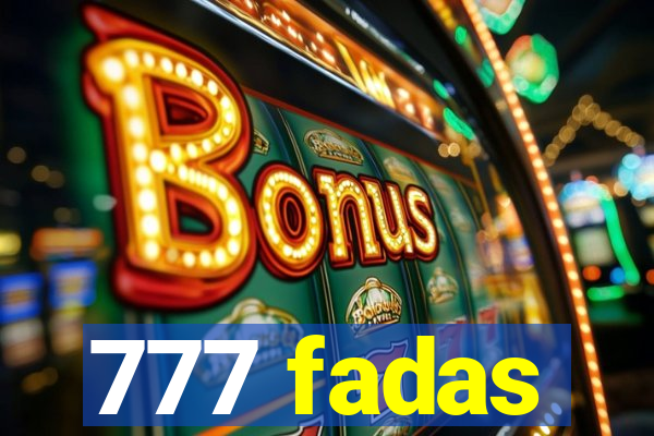 777 fadas