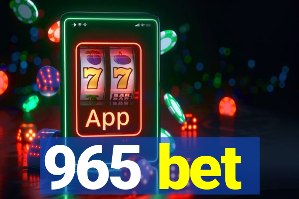 965 bet