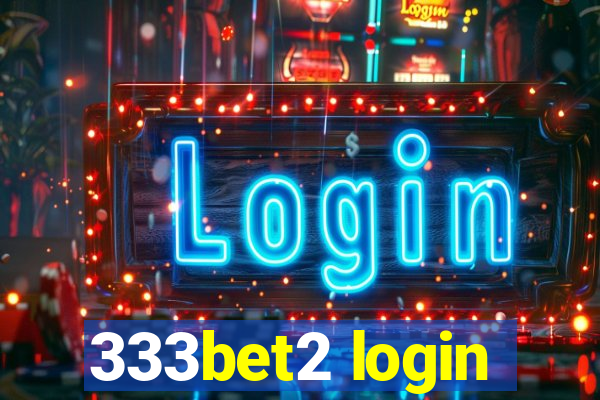 333bet2 login