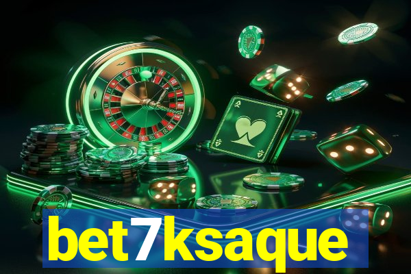 bet7ksaque