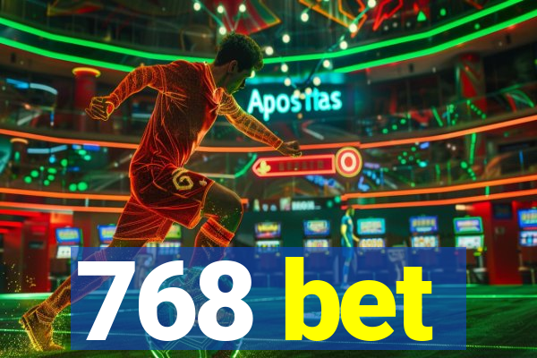 768 bet