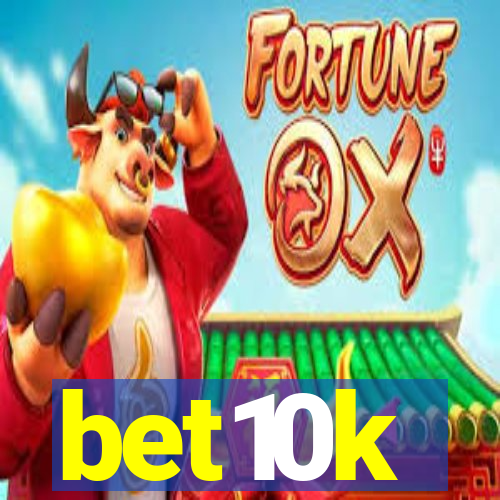 bet10k