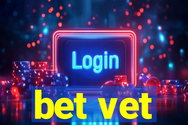 bet vet