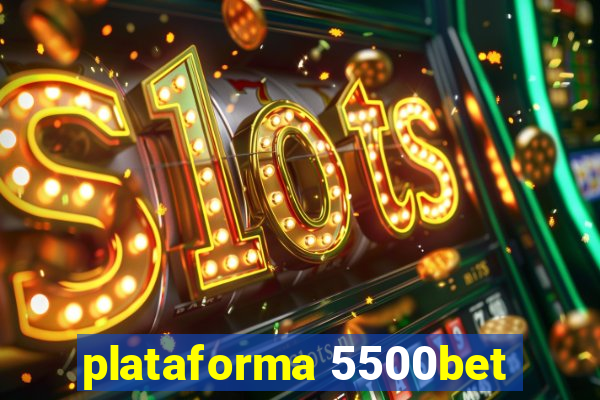 plataforma 5500bet