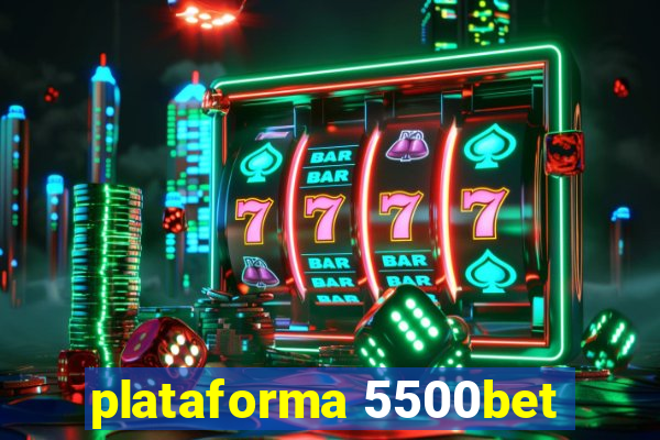 plataforma 5500bet