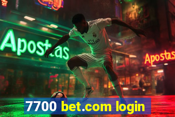 7700 bet.com login