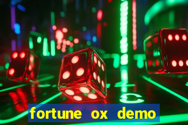 fortune ox demo grátis tigre