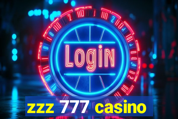 zzz 777 casino