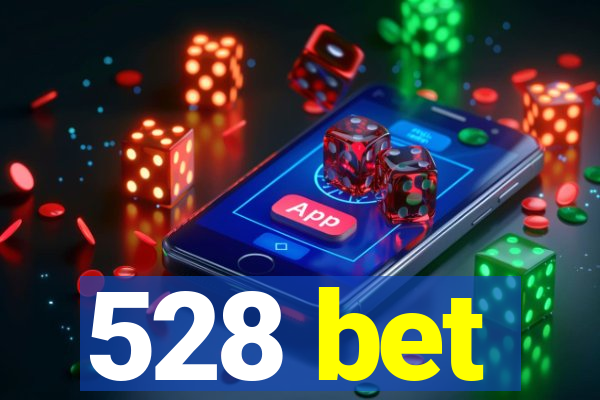 528 bet