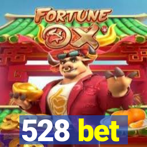 528 bet