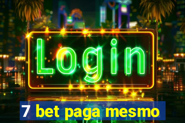 7 bet paga mesmo