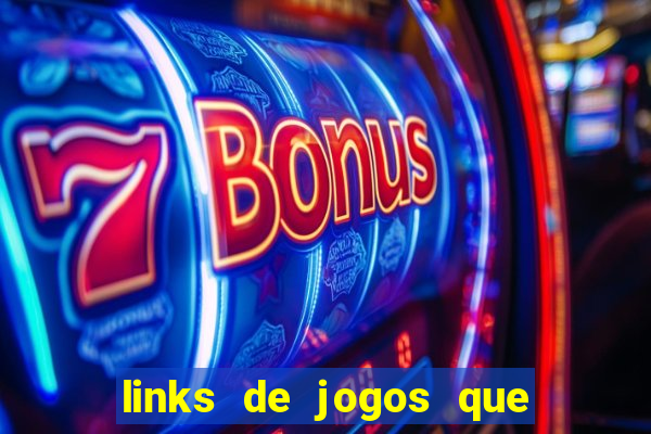 links de jogos que ganha dinheiro