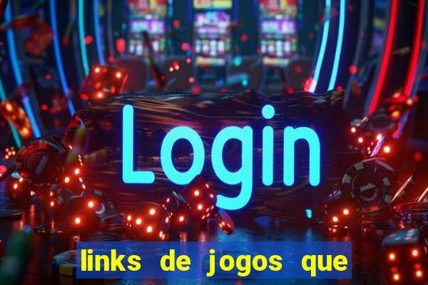 links de jogos que ganha dinheiro