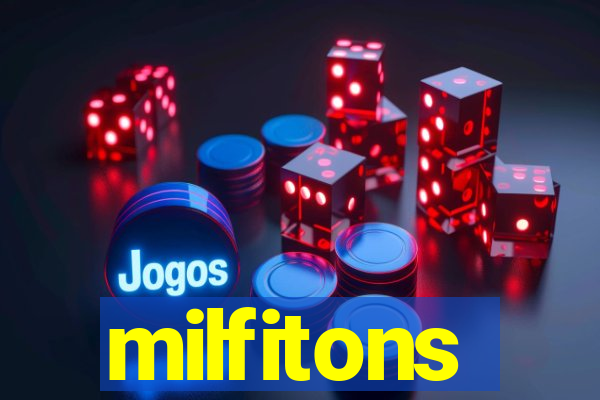 milfitons