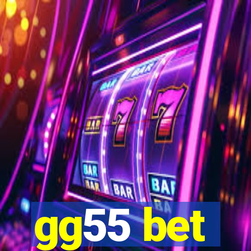 gg55 bet