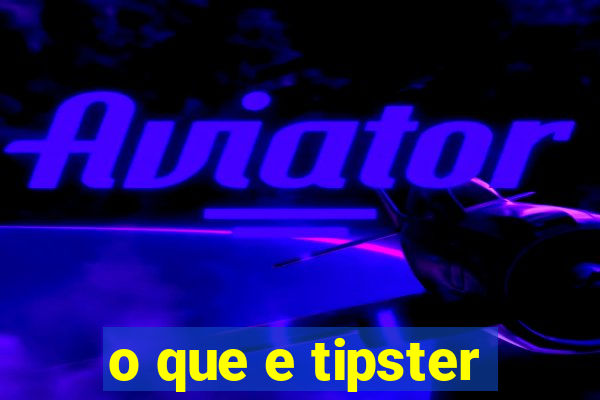 o que e tipster