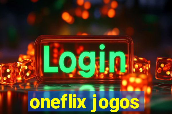 oneflix jogos