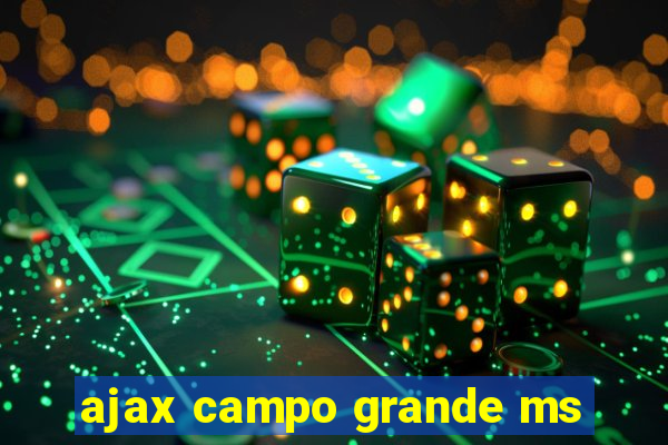 ajax campo grande ms