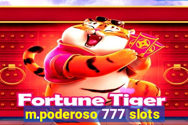 m.poderoso 777 slots