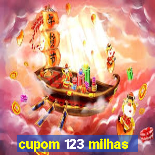 cupom 123 milhas