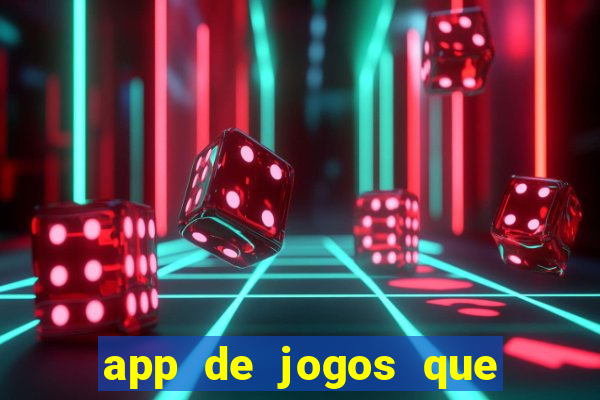 app de jogos que realmente pagam dinheiro