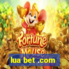 lua bet .com