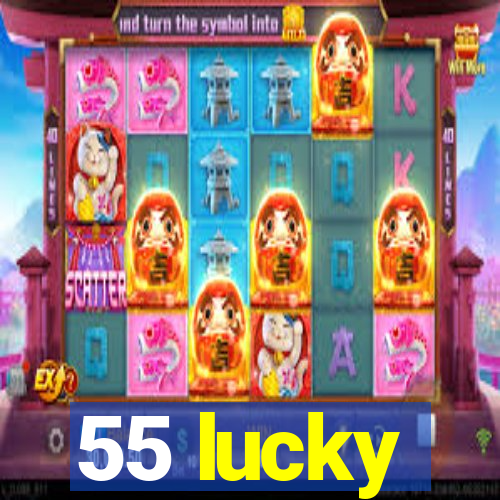 55 lucky