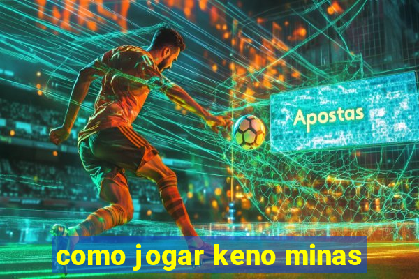 como jogar keno minas