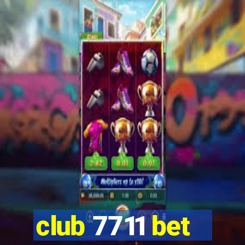 club 7711 bet