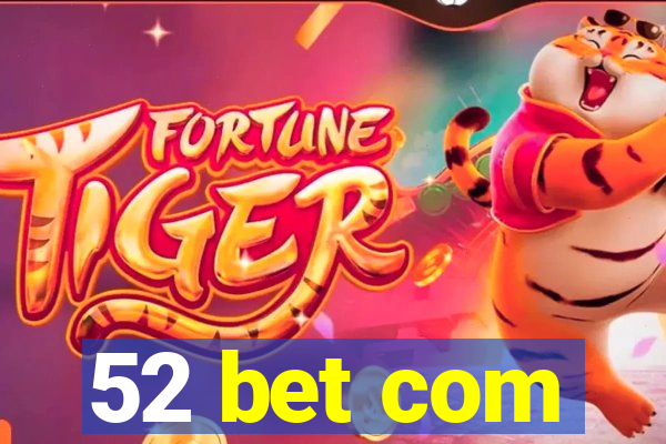 52 bet com